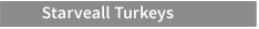 Starveall Turkeys